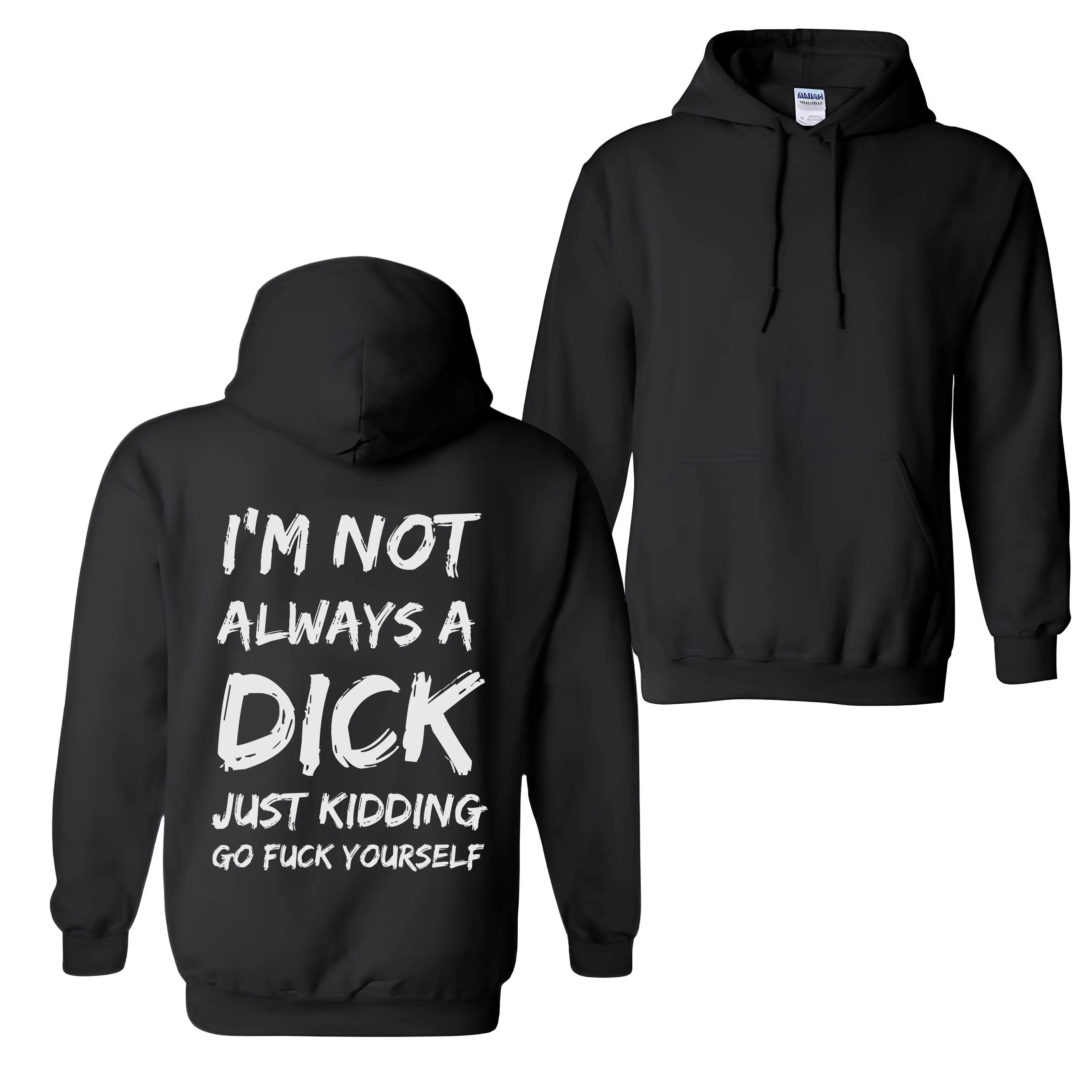 S5Xl Im Not Always A Dick Hoodie Sweatshirt Naughty Clothes Men Classic Fabric Menswear Oversized Pocket Sport