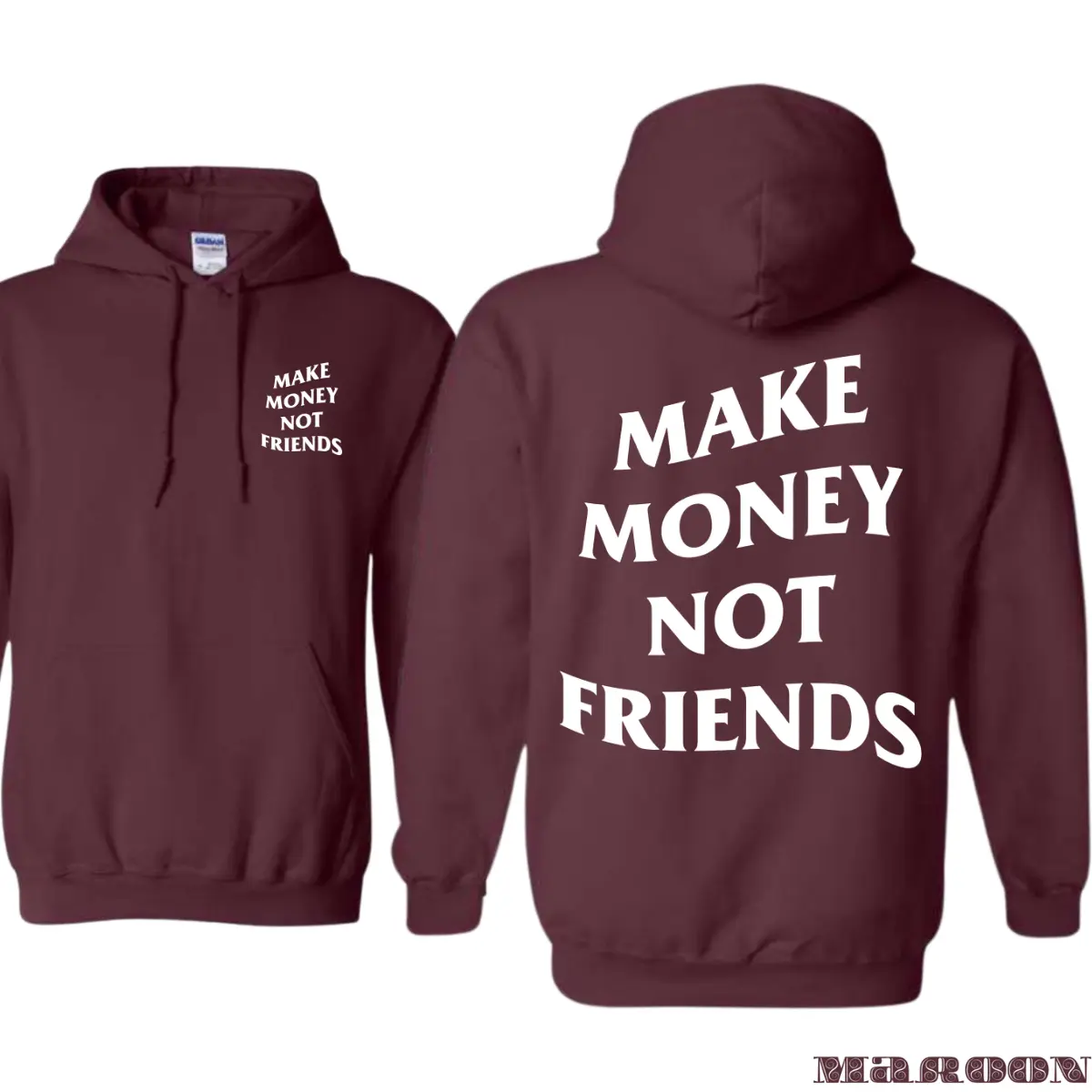 Make Money Not Friends Hoodie - Bold Motivational Quote Graphic Pullover Sweatshirt, Success Mindset Streetwear Casual Gift Idea Menswear Tops