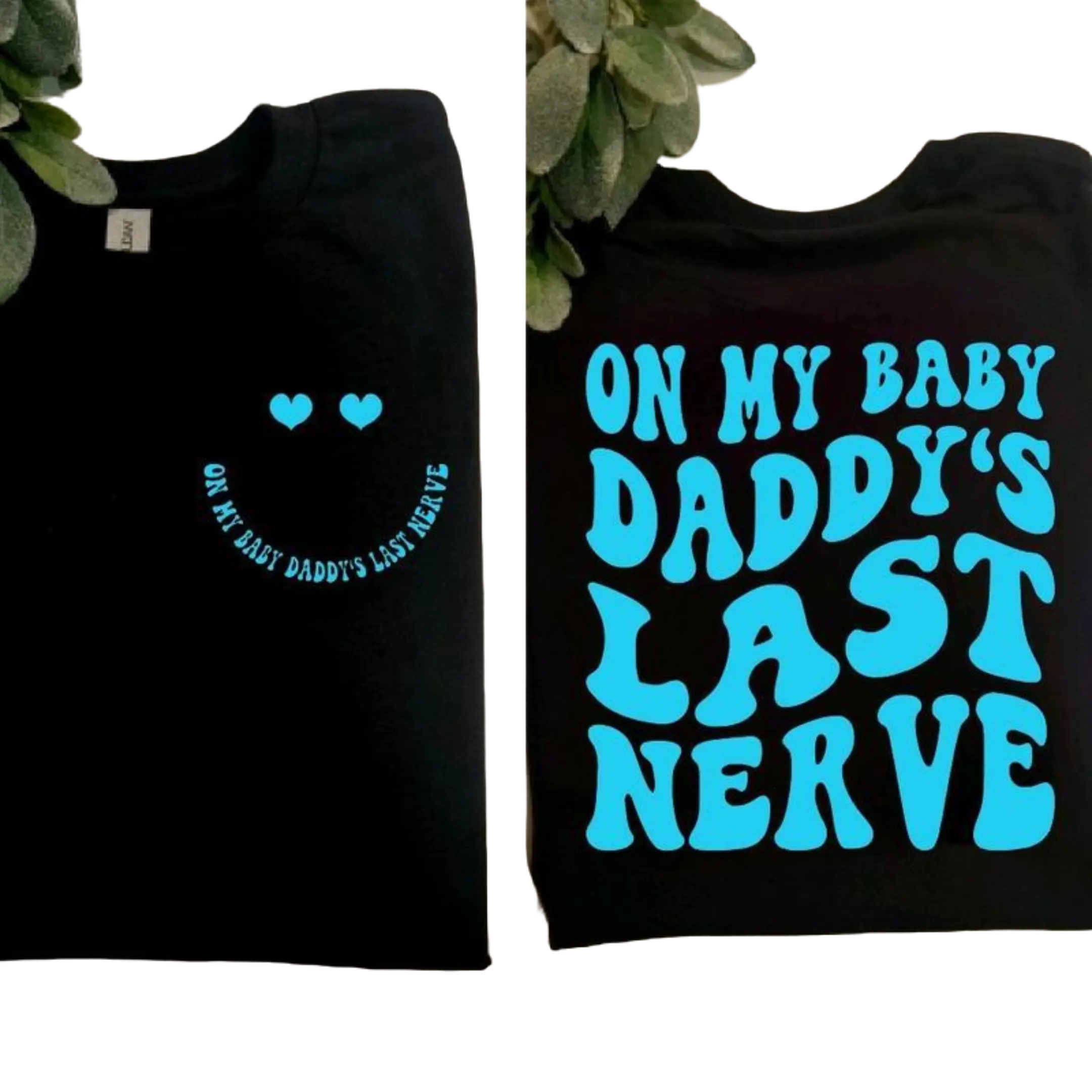 funny mom shirt on my baby daddys last nerve humor cute retro popular Sleeve black and blue Unisex graphic T-Shirt