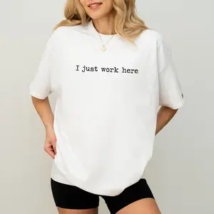 I Just Work Here Sweatshirt, Funny Joke Working Crewneck, Humorous Sweaters for Women, Sarcastic Pullover, Adult Humor Tops, Sarcasm Womenswear | RS