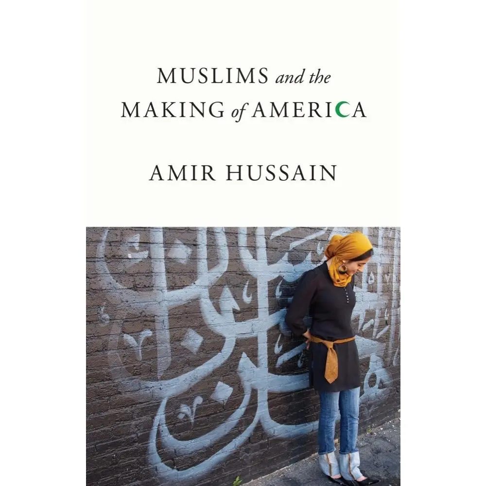 USED-Muslims and the Making of America by Hussain, Amir (Paperback)