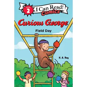 Curious George: Field Day (I Can Read Comics Level 2) by H. A. Rey||H. A. Rey [Hardback Book]