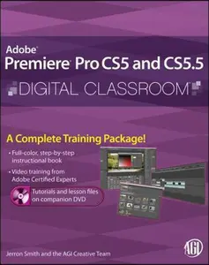 USED-Premiere Pro Cs5 and Cs5.5 Digital Classroom, (Book and Video Training) [With DVD ROM] by Smith, Jerron (Paperback)
