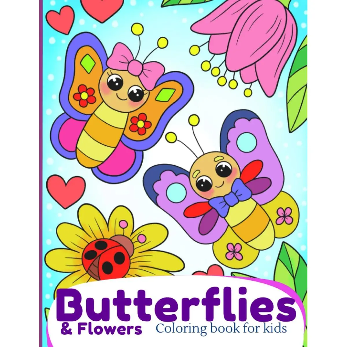Butterflies and Flowers Coloring Book For Kids: 30 Big & Simple Butterfly and Flowers Coloring Pages For Boys, Girls, Kids Ages 4-8 (Children's flower coloring book) Paperback – July 28, 2023