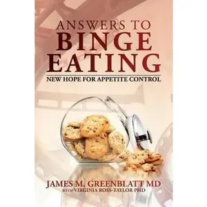 USED-Answers to Binge Eating: New Hope for Appetite Control by Greenblatt MD, James M. (Paperback)