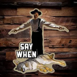 Say When Doc Holiday Coyote Hunting Sticker Vinyl Hunting Sticker!