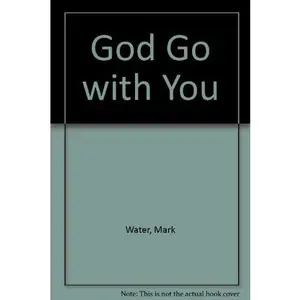 USED-God Go with You by Mark Water (Hardcover)