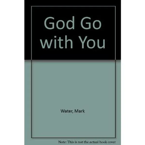USED-God Go with You by Mark Water (Hardcover)