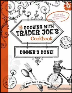 USED-Cooking With Trader Joe's Cookbook: Dinner's Done! by Deana Gunn (Hardcover)