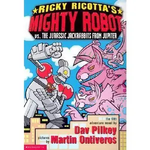 USED-Ricky Ricotta's Mighty Robot vs. the Jurassic Jack Rabbits from Jupiter by Dav Pilkey (Unknown)
