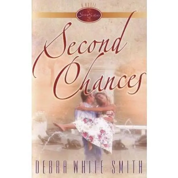 USED-Second Chances (The Seven Sisters Series, Book 1) by Debra White Smith (Paperback)