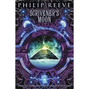 USED-Scrivener's Moon (Fever Crumb, Book 3), Volume 3 by Reeve, Philip (Paperback)