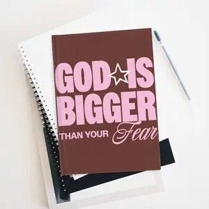 God Is Bigger Than Your Fear Notebook
