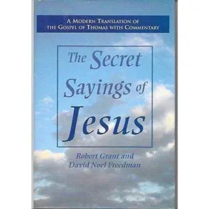USED-The Secret Sayings of Jesus: A Modern Translation of the Gospel of Thomas with Commentary by Robert M. Grant (Hardcover)