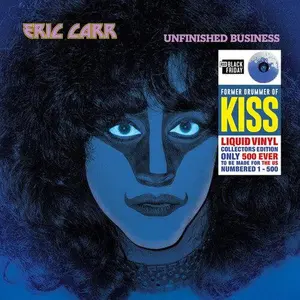 Eric Carr from KISS - Unfinished Business: The Liquid Vinyl Numbered Edition [Blue Liquid Vinyl] NEW Vinyl Record 819514012924