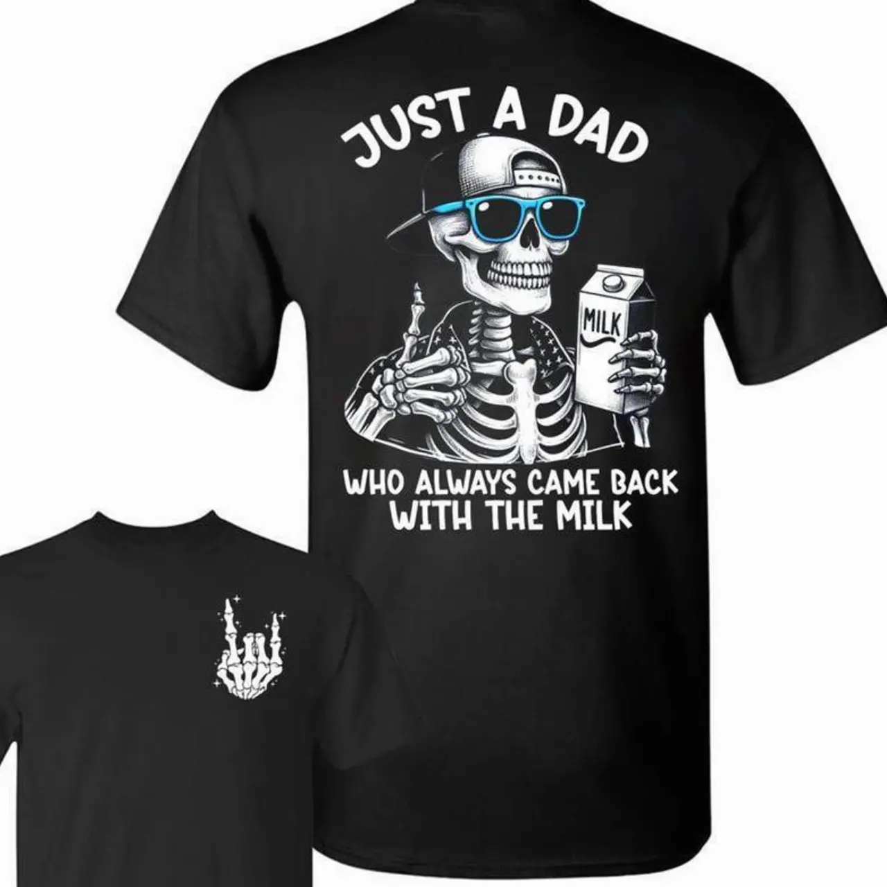 Mens Summer Tee Just A Dad Who Always Came Back With The Milk 2 Sided TShirt, Funny Skeleton Dad, Father's Day Gift, Dad Shirt, Gift for Dad, Unisex Graphic tee Cotton for men Menswear CasualTechV Streetwear Round Neck