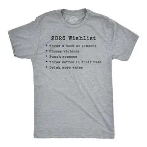 Mens Funny T Shirts 2026 Wishlist Sarcastic New Years Tee For Men Mens Funny T Shirts Cool Vintage Fashion T-Shirt Gift Classic Menswear New Years Apparel for Men Novelty Tees for Guys Light Grey