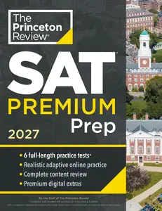 Princeton Review SAT Premium Prep, 2027: 6 Full-Length Practice Tests (3 in Book + 3 Adaptive Tests on the internet) + on the internet Flashcards + Review & Tools -- The Princeton Review - Paperback