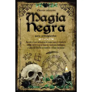 Magia Negra para Principiantes: Aprende a Crear tus Hechizos de Magia Negra y Rituales de Castigo con Técnicas de Brujería y Ocultismo. Desbloquea el ... Sombras y Cumple tus Deseos (Spanish Edition)
