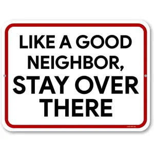 Honey Dew Gifts, Like a Good Neighbor, Stay Over There, Tin Outdoor Sign, Warning Signs, Yard Decor, Porch Signs and Decor Outdoor, 9 inch by 12 inch, HDG-1329