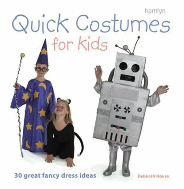 Used Paperback Book - Quick Costumes for Kids: 30 Fancy Dress Ideas by Deborah House (English) - Children’s Size, Cosplay, Under 2 Hrs, Interchangeable, Party-Focused, Christmas Options with Wings (School & Educational Supplies)