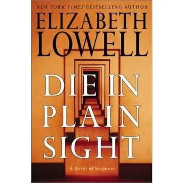 USED-Die in Plain Sight: A Novel of Suspense by Elizabeth Lowell (Hardcover)