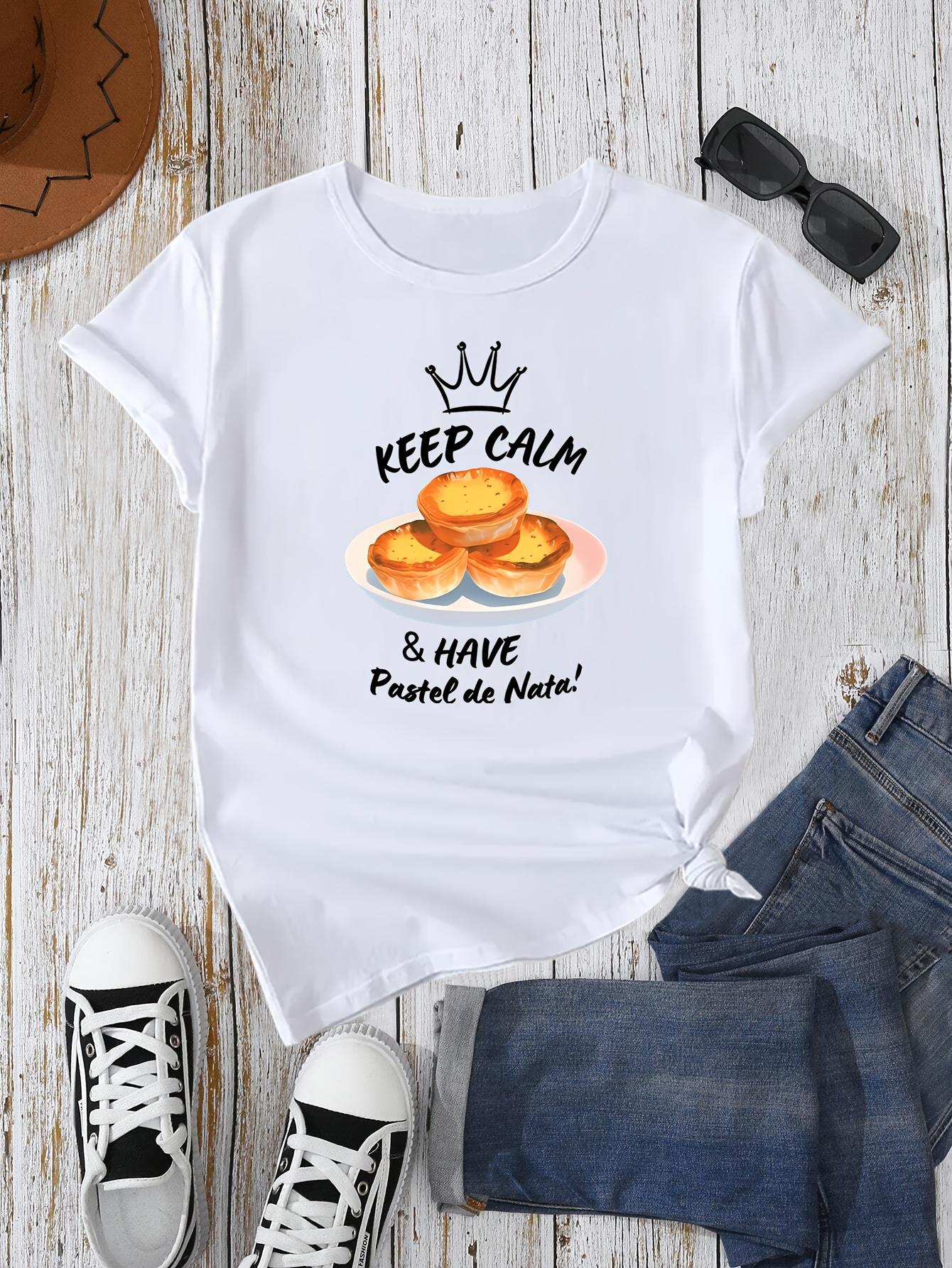 [Pastel de Nata T-Shirt] Relaxed Fit Women's Summer T-Shirt |   Portuguese Pastel de Nata Graphic Print with "Keep Calm & Have Pastries" Slogan, Breathable Round Neck Tee for Travel Souvenir & Casual Attire