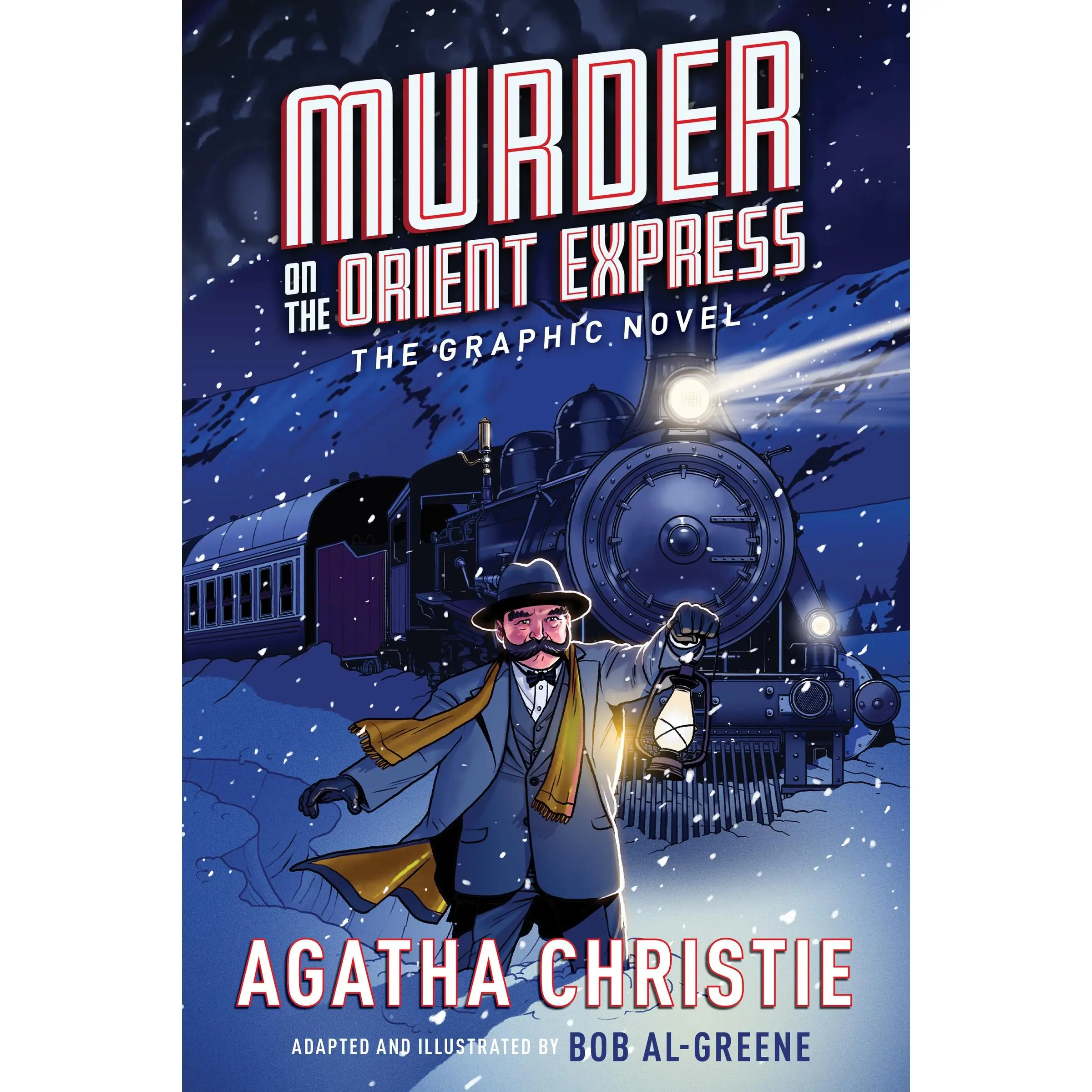 Murder on the Orient Express: The Graphic Novel by Agatha Christie||Bob Al-Greene [Paperback Book]