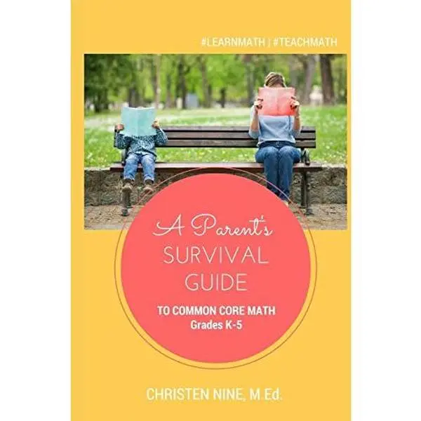 USED-A Parent's Survival Guide to Common Core Math: Grades K-5 by Nine M. Ed, Christen (Paperback)