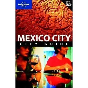USED-Mexico City 3 (Lonely Planet City Guide) by Daniel C. Schechter (Paperback)