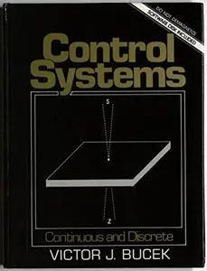 USED-Control Systems: Continuous and Discrete/Book and Disk by Victor J. Bucek (Hardcover)