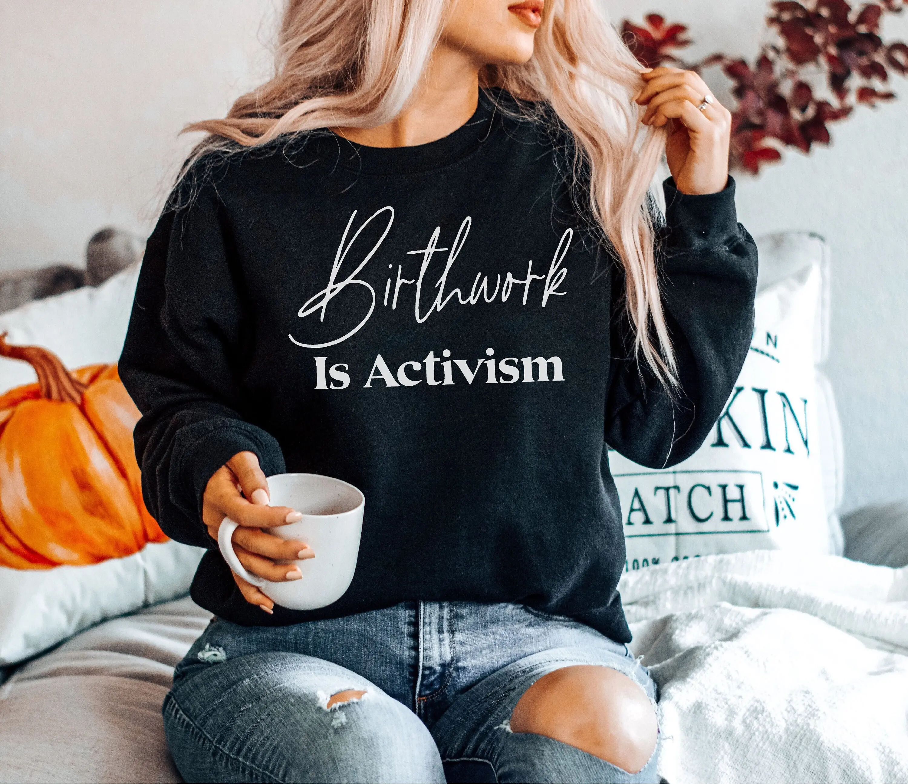 Birthwork Is Activism - Doula Midwife Nurse OB, Obstetrics Sweatshirts, OBGYN Sweatshirt, Obstetrician Sweater, Mens Womens Unisex Adult
