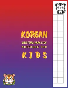 Korean Writing Practice Notebook For Kids: Large Manuscript Paper For Hangul Handwriting 120 pages