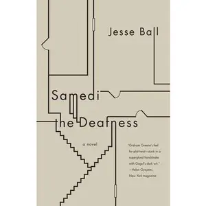 Samedi the Deafness -- Jesse Ball - Paperback