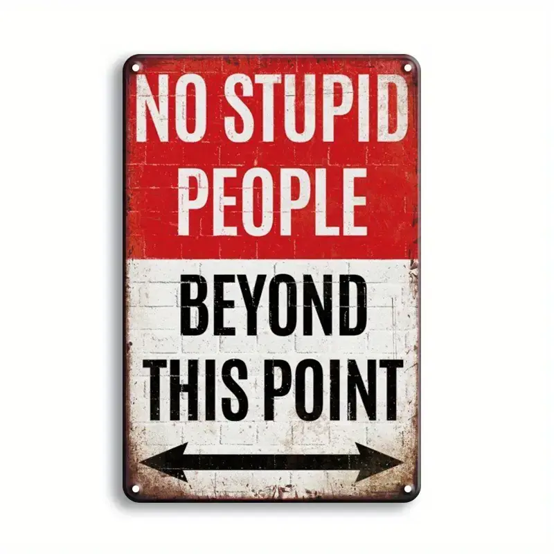 Metal Sign Funny Quote No Stupid People Metal Tin Sign Wall Decor Vintage No Stupid People Beyond This Point Tin Sign Retro Decor Gift Wall Decor For Bars, Restaurants, Cafes Pubs