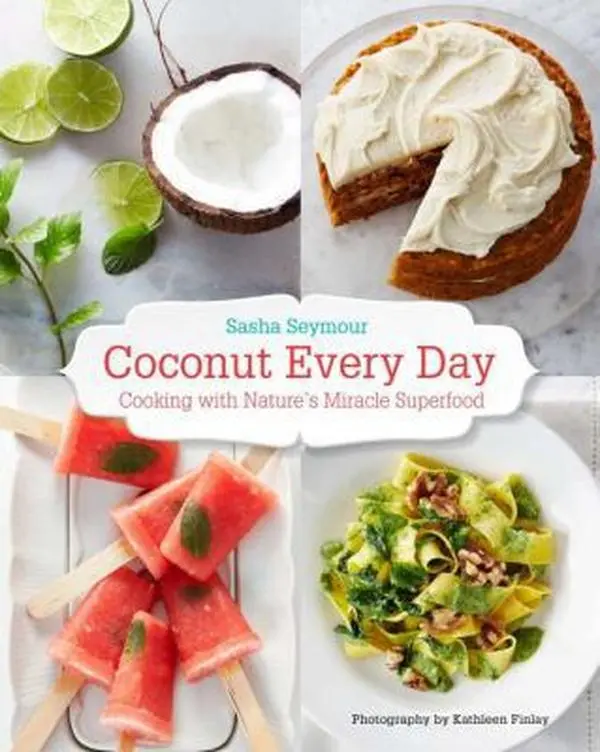 Used Coconut Every Day (US Edition): Delicious and Healthy Cooking With Nature's Miracle Superfood by Sasha Seymour, Healthy Paperback Cookbook (Literature & Art Category)