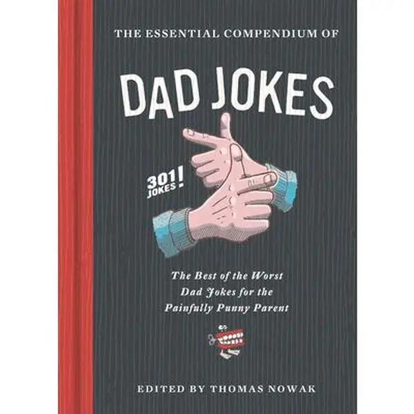 USED Book - The Essential Compendium of Dad Jokes: The Best of the Worst Dad Jokes for the Painfully Punny Parent301 Jokes! (Hardcover) - english
