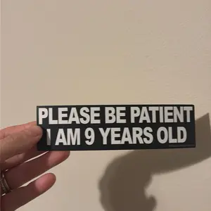 Please Be Patient sticker