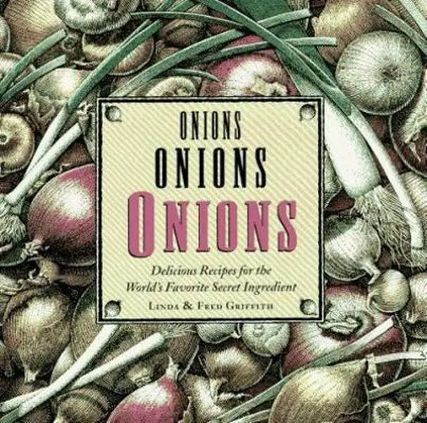 USED Book - Onions Onions Onions: Delicious Recipes for the World's Favorite Secret Ingredient by linda griffith (Paperback) - english