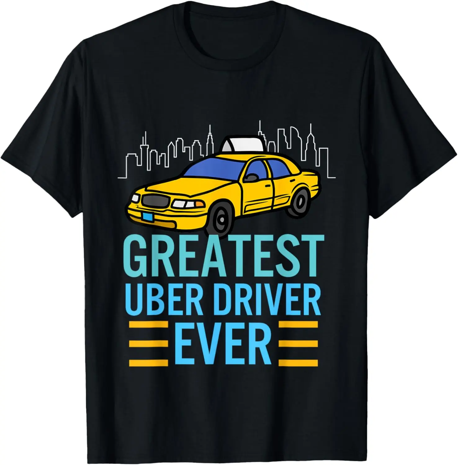 funny uber drivers shirts for men Greatest Uber Driver Ever T-Shirt