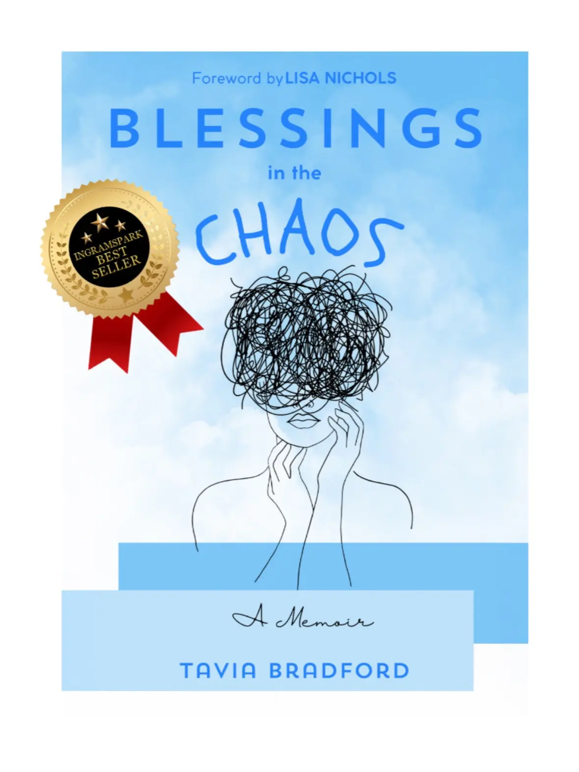 Blessings In The Chaos by Tavia Bradford - A Raw and Real Journey of Faith, Love, and Redemption - Paperback Edition