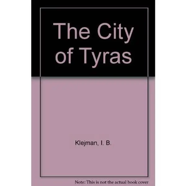 USED-The City of Tyras by I. B. Klejman (Hardcover)