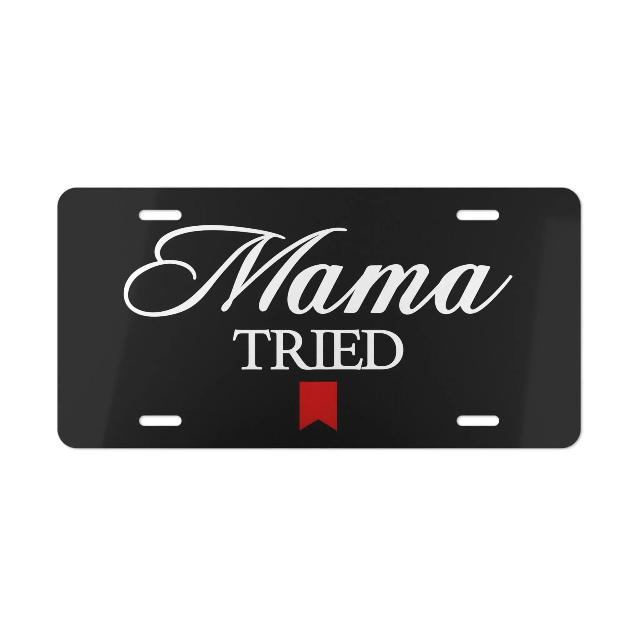 Mama Tried License Plate, 12 x 6 Aluminum Vanity Tag for US Vehicles, Country Music Inspired Car Plate, Funny Western Gift, Best Gift