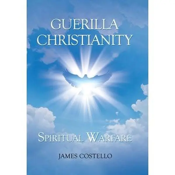 USED-Guerilla Christianity: Spiritual Warfare by Costello, James (Hardcover)