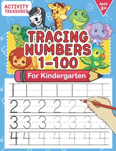 Tracing Numbers 1-100 For Kindergarten: Number Practice Workbook To Learn The Numbers From 0 To 100 For Preschoolers & Kindergarten!