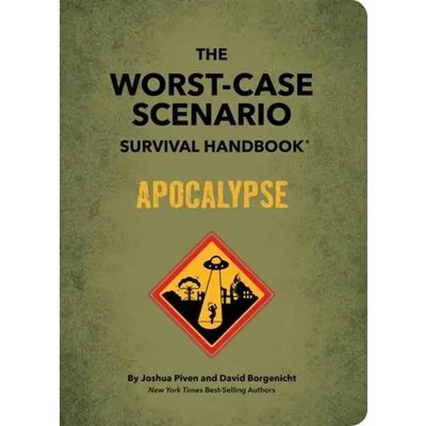The Worst-Case Scenario Survival Handbook: Apocalypse -- Joshua Piven, Hardcover