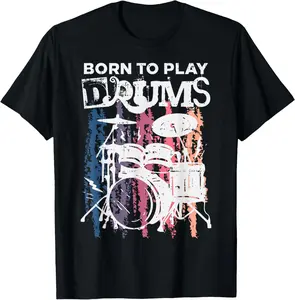 100% Cotton Fashion Garment Born To Play Drums Drumming Rock Music Band Drummer Gift T-Shirt