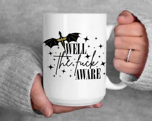 [Sale Up To 50%] Well The Fuck Aware Coffee Mug - Fourth Wing Romantasy Reader Gift, Bookish Tea Cup, Novelty Literary Drinkware, Ceramic Mug, 11oz & 15oz