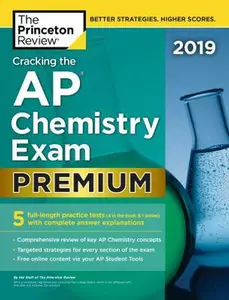 USED-Cracking the AP Chemistry Exam 2019, Premium Edition: 5 Practice Tests + Complete Content Review by The Princeton Review (Paperback)