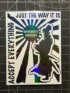 Miyamoto Mushashi "Accept everything just the way it is" Sticker, Spirituality, Philosophy, Rights, Freedom, Speech, Truth, Oneness, Wholeness, Life, Love, Freedom